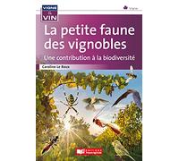 La petite faune des vignobles, une contribution à la biodiversité