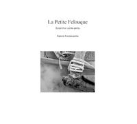 La Petite Felouque: Script d'un conte perdu