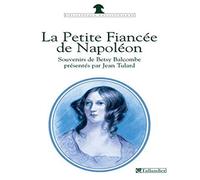 La petite fiancée de Napoléon: Souvenirs de Betsy Balcombe à Sainte-Hélène (1815-1818)
