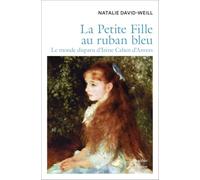 Natalie David Weill – La Petite Fille au ruban bleu: Le monde disparu d'Irène Cahen d'Anvers
