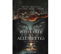 La petite fille aux allumettes - Recueil de nouvelles - Volume 2 - David Bédard - Contre-Dires - broché - Roman