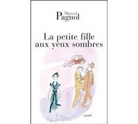 La petite fille aux yeux sombres Marcel Pagnol (Auteur)
