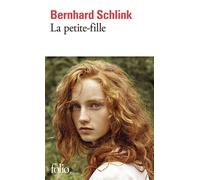Bernhard Schlink – La petite-fille – Roman – Poche – Gallimard