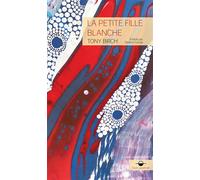 La Petite Fille blanche - Tony Birch - Synchronique - broché - Roman