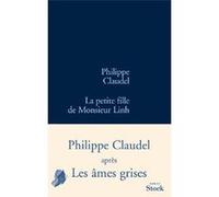 La petite fille de m linh Philippe Claudel (Auteur)
