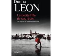 La Petite fille de ses rêves Donna Leon (Auteur)