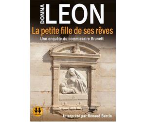 La petite fille de ses rêves - Une enquête du commissaire Brunetti - Donna Leon - Sixtrid - Texte lu (CD) - Textes lus CD