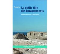La petite fille des baraquements Récit d'une enfance à Saint-Nazaire - Yannette Mero - L'harmattan - broché - Monographie