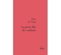 Eliza de Varga – La petite fille des coulisses – Roman – Broché
