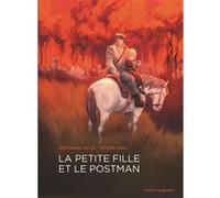 Bertrand Galic, Roger Vidal – La petite fille et le Postman – Broché