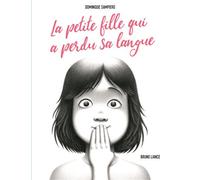 La petite fille qui a perdu sa langue - Dominique Sampiero - Gallimard jeunesse - cartonné - Album jeunesse dès 6 ans