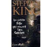 Stephen King – La Petite Fille qui aimait Tom Gordon – Roman – Broché – Les Éditions Albin Michel