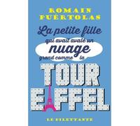 La petite fille qui avait avalé un nuage grand comme la tour Eiffel - Romain Puértolas - Le Dilettante - broché - Roman