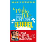 La Petite fille qui avait avalé un nuage grand comme la Tour Eiffel - Romain Puértolas - Lgf - Poche - Roman
