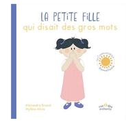 La Petite Fille Qui Disait Des Gros Mots