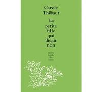 La petite fille qui disait non Carole Thibaut (Auteur)