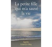 La petite fille qui m'a sauvé la vie