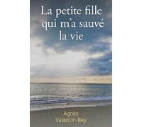 La petite fille qui m'a sauvé la vie