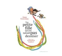 Anne Goscinny – La petite fille qui ne savait pas dessiner – broché – Gallimard