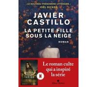 Javier Castillo – La Petite Fille sous la neige – Broché – Les Éditions Albin Michel
