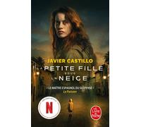 La Petite Fille sous la neige - Javier Castillo - Lgf - Poche - Roman