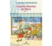 La Petite Fleuriste de Tokyo Yukihisa Yamamoto (Auteur), Meredith Lacuve (Traduction)