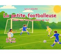 La petite footballeuse: Louise veut être gardienne de but
