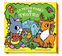 Bénédicte Guettier – L'âne Trotro : La petite forêt de Trotro – Livre-coffret cartonné – Gallimard