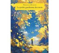 La petite gardienne des mots Durand Prescilla (Auteur)