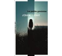 La petite gauloise Jérôme Leroy (Auteur)