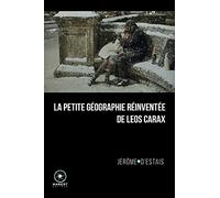 La petite géographie réinventée de Leos Carax