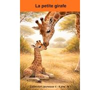 la petite girafe: une histoire douce pour observer les animaux