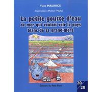 La petite goutte d'eau de mer qui voulait voir le pays blanc de sa grand-mère