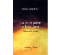 La petite Graine et le Jardinier, éduquer c'est possible