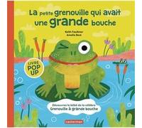 Keith Faulkner – La petite grenouille qui avait une grande bouche – Cartonné – Casterman