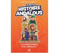La petite histoire des Andalous À la découverte d’alAndalus - Issa Meyer - Dar Al Andalus - relié - Document jeunesse