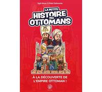 La petite histoire des Ottomans : À la découverte de l'Empire ottoman !
