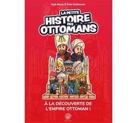 La petite histoire des Ottomans Issa Meyer (Auteur), Robi Dalimonte (Illustration)