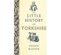 La petite histoire du Yorkshire