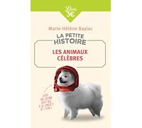 La Petite Histoire : Les animaux célèbres