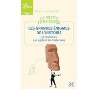 La Petite Histoire : Les Grandes Énigmes de l'Histoire: 30 mystères qui agitent les historiens