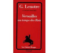 La petite histoire Tome 3: Versailles au temps des rois