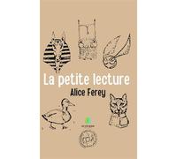 La petite lecture - Alice Ferey - Le Lys Bleu - broché - Essai