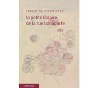 La petite libraire de la rue Bonaparte Françoise Pitt-Rivers (Auteur)