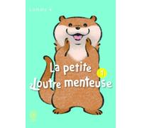 La Petite Loutre Menteuse T01