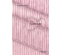 La petite lutte - Joséphine de Weck - La Veilleuse - broché - Roman