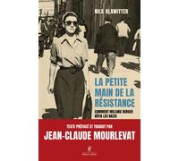La Petite main de la Résistance - Nils Klawitter - Robert Laffont - broché - Essai