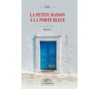 La petite maison à la porte bleue Falia (Auteur)