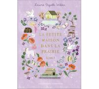 Laura Ingalls Wilder – La petite maison dans la prairie : Sur les rives du lac – Éd. collector