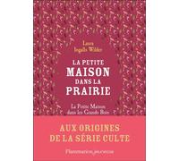 La petite maison dans la prairie La petite maison dans les grands bois - Laura Ingalls Wilder - Flammarion Jeunesse Pere Castor - Poche - Roman junior